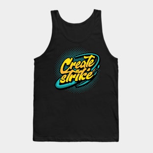 CREATE & STRIKE Tank Top